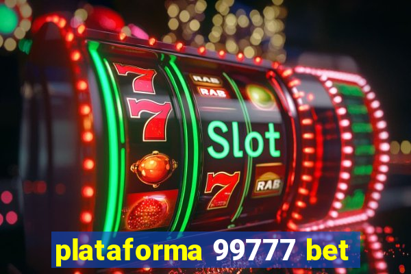 plataforma 99777 bet